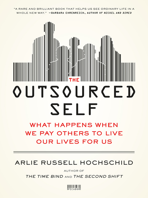 Title details for The Outsourced Self by Arlie Russell Hochschild - Wait list